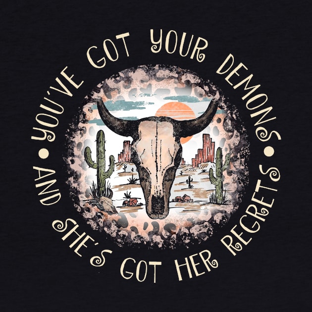 You've Got Your Demons, And She's Got Her Regrets Bull Skull Deserts by KatelynnCold Brew